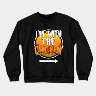 I'm With The Chicken Funny Lazy Halloween Costume Last Minute Halloween Costume Halloween 2021 Gift Crewneck Sweatshirt